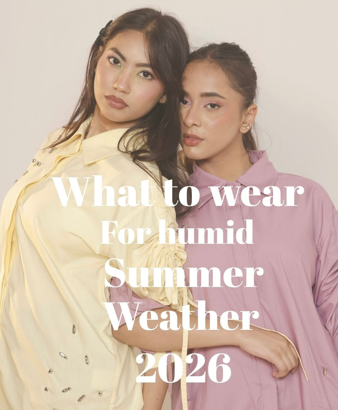 The Fashion Girl's Guide to Dressing in Indian Humidity
